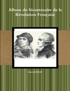 Album du bicentenaire de la Révolution française - Janray René