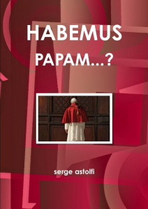 HABEMUS PAPAM...? - ASTOLFI SERGE