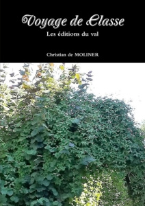 Voyage de classe - Moliner Christian de