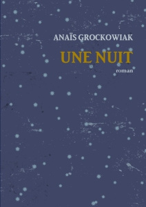 Une nuit - Grockowiak Anaïs