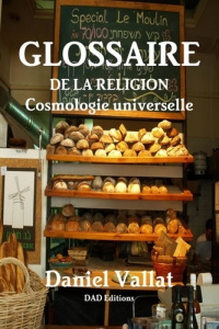 Glossaire de la religion. Cosmologie universelle - Vallat Daniel
