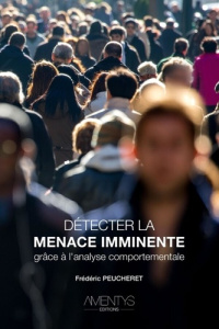 Détecter la menace imminente - Peucheret Frédéric