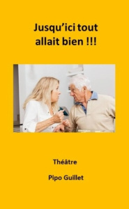 Jusqu'ici tout allait bien - Guillet Jean-claude