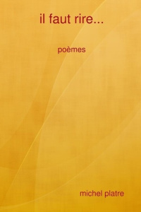Il faut rire... - PLATRE Michel