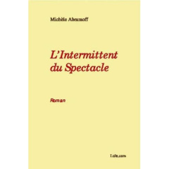 L'Intermittent Du Spectacle - Abramoff Michele
