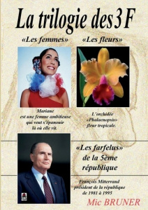 La trilogie des 3 f - Bruner Mic