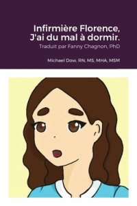 Infirmière Florence, J'ai du mal à dormir. - Dow Michael ; Islas Sandra ; Chagnon Fanny