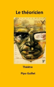 Le theoricien - Guillet Pipo