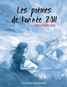 Les Poèmes de l'année 2011 - La Passion des poemes