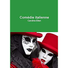 Comédie italienne - Ellen Caroline