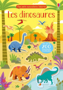 Les dinosaures. Avec plus de 200 autocollants réutilisables - Robson Kirsteen ; Nicholls Paul ; Baggott Stella ;