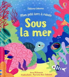 Sous la mer - Milbourne Anna ; Ruiz Johnson Mariana ; Duran Véro