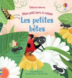 Les petites bêtes - Milbourne Anna ; Allen Sarah ; Souchon Eléonore