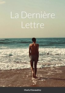 La Dernière Lettre - Chavaudrey Charly
