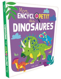 Mon encyclopetit des dinosaures - Huynh Kim ; Gauthier Evelyne