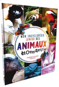 Mon encyclopédie junior des animaux étonnants. 73 animaux du monde à découvrir - Côté Marie-Eve