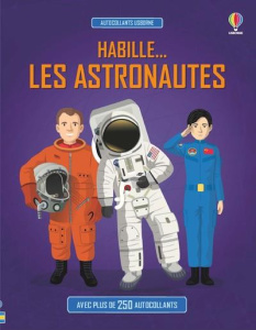 Habille... Les astronautes - Reid Struan ; Ordas Emi ; Atkinson Stuart ; Duran