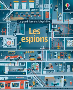 Les espions. Le grand livre des labyrinthes - Smith Sam ; Danilova Valeria ; Sims Sean ; Chaput