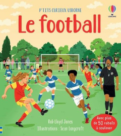 Le football - Lloyd Jones Rob ; Longcroft Sean ; Clauzel Virgini