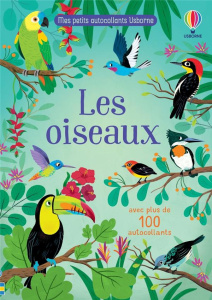 Les oiseaux. Avec plus de 100 autocollants - Bingham Jane ; Detner Malgorzata ; Jeffries Stepha
