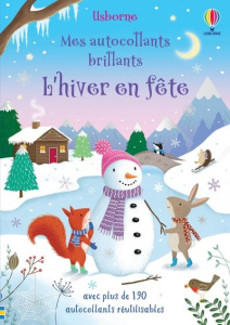 L'hiver en fête. Avec plus de 190 autocollants réutilisables - Barnard Lucy ; Beecham Alice ; Duran Véronique