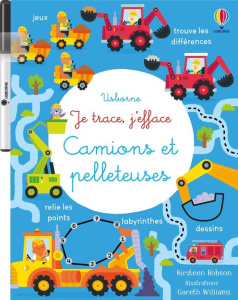Camions et pelleteuses. Avec 1 feutre - Robson Kirsteen ; Williams Gareth