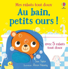 Au bain, petits ours ! - Taplin Sam ; Hahessy Roisin ; Duran Véronique
