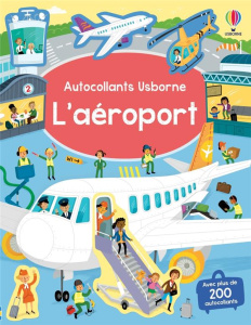L'aéroport. Avec plus de 200 autocollants - Smith Sam ; Robins Wesley ; Faulkner Yasmin ; Dura