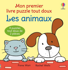 Les animaux. 4 puzzles tout doux de 2 pièces - Watt Fiona ; Wells Rachel ; Souchon Eléonore