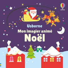 Mon imagier animé Noël - Baggott Stella ; Chaspoul Renée