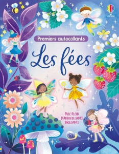 Les fées. Avec plein d'autocollants brillants - Bathie Holly ; Wood Katie ; Duran Véronique