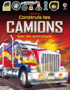 Construis tes camions avec des autocollants - Tudhope Simon ; Shirley John
