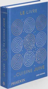 Le livre de cuisine juive - Koenig Leah ; Turshen Julia ; Hasting Julia ; Sung