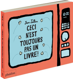 Ceci n'est toujours pas un livre ! - Jullien Jean