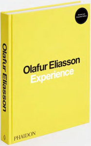 Olafur Eliasson. Experience, Edition revue et augmentée - Eliasson Olafur ; Kuo Michelle ; Engberg-Pedersen