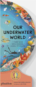 OUR UNDERWATER WORLD - LOWELL GALLION/FENG