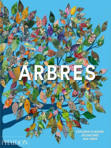 Arbres. Explorer le monde, des racines aux cimes - Kirkham Tony ; Fry Carolyn ; Aloi Giovanni ; Poing