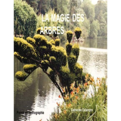 La magie des arbres - Dalançon Catherine