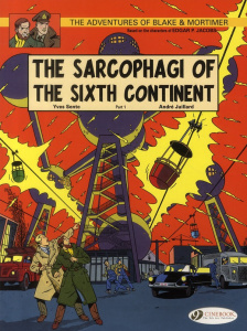 BLAKE & MORTIMER - TOME 9 THE SARCOPHAGI OF THE SIXTH CONTINENT PARTIE 1 - SENTE/JUILLARD
