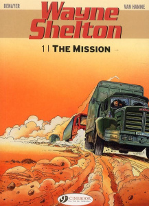 WAYNE SHELTON - TOME 1 THE MISSION - DENAYER/VAN HAMME