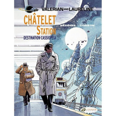 VALERIAN AND LAURELINE - TOME 9 CHATELET STATION, DESTINATION CASSIOPEIA - MEZIERES/CHRISTIN