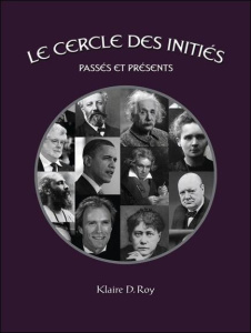 Le cercle des initiés passés et présents - Roy Klaire D.