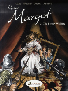 THE QUEEN MARGOT - TOME 2 THE BLOODY WEDDING - CADIC/GHEYSENS