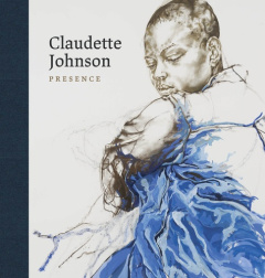Claudette Johnson. Presence - Price Dorothy ; Wright Barnaby ; Nahum Chloe ; Kea