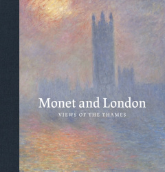Monet and London. Views of the Thames - Serres Karen ; Fowle Frances ; Thompson Jennifer A