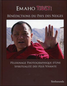 EMAHO TIBET ! BENEDICTIONS DU PAYS DES NEIGES - SIMHANANDA