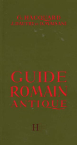 Guide romain antique - Dautry Jean ; Hacquard Georges ; Maisani Olivier