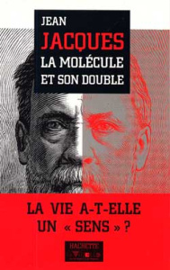 La molécule et son double - Jacques Jean