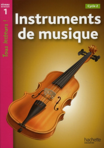 Instruments de musique. Niveau de lecture 1, Cycle 2 - Ryan Denise ; Galliot Lucile