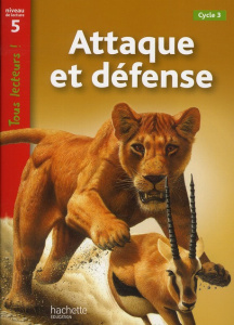 Attaque et défense. Niveau de lecture 5 cycle 3 - McAllan Kate ; Galliot Lucile